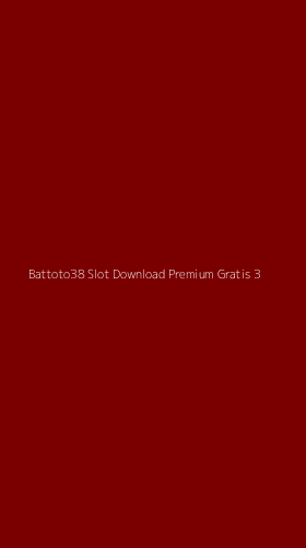 Tampilan Antarmuka Aplikasi Battoto38 Slot Download Premium Gratis - 3