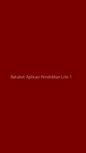 Tampilan Antarmuka Aplikasi Batubet Aplikasi Pendidikan Lite - 1