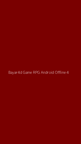 Tampilan Antarmuka Aplikasi Bayar4d Game Rpg Android Offline - 4