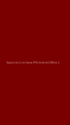 Tampilan Antarmuka Aplikasi Bazartoto Com Game Rpg Android Offline - 2