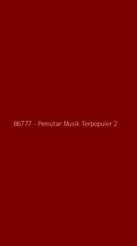 Tampilan Antarmuka Aplikasi Bb777 - Pemutar Musik Terpopuler - 2