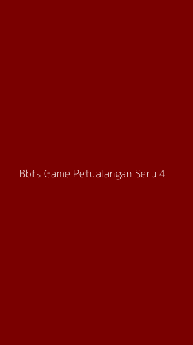 Tampilan Antarmuka Aplikasi Bbfs Game Petualangan Seru - 4