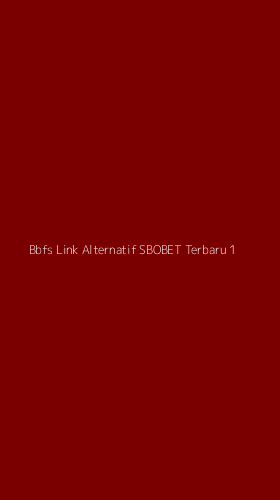 Tampilan Antarmuka Aplikasi Bbfs Link Alternatif Sbobet Terbaru - 1