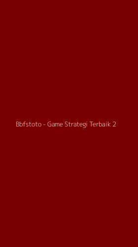 Tampilan Antarmuka Aplikasi Bbfstoto - Game Strategi Terbaik - 2