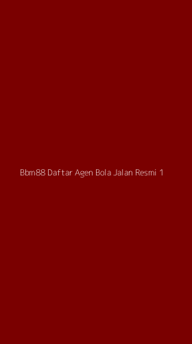Tampilan Antarmuka Aplikasi Bbm88 Daftar Agen Bola Jalan Resmi - 1
