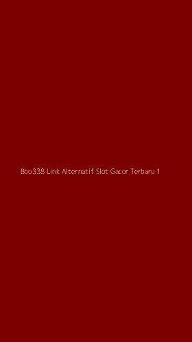 Tampilan Antarmuka Aplikasi Bbo338 Link Alternatif Slot Gacor Terbaru - 1