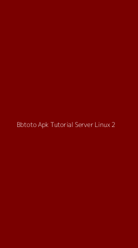 Tampilan Antarmuka Aplikasi Bbtoto Apk Tutorial Server Linux - 2
