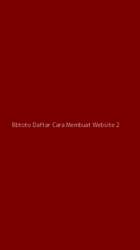Tampilan Antarmuka Aplikasi Bbtoto Daftar Cara Membuat Website - 2