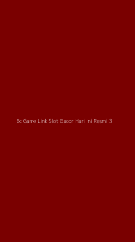 Tampilan Antarmuka Aplikasi Bc Game Link Slot Gacor Hari Ini Resmi - 3
