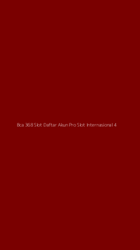 Tampilan Antarmuka Aplikasi Bca 368 Slot Daftar Akun Pro Slot Internasional - 4