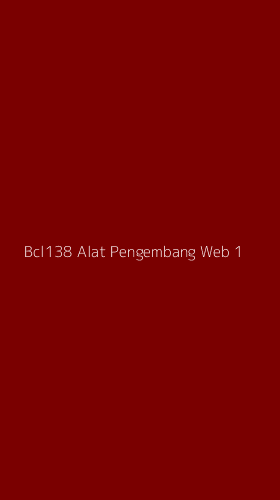 Tampilan Antarmuka Aplikasi Bcl138 Alat Pengembang Web - 1