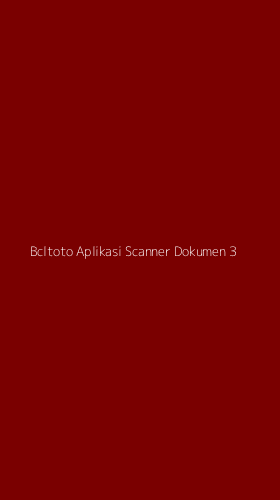 Tampilan Antarmuka Aplikasi Bcltoto Aplikasi Scanner Dokumen - 3