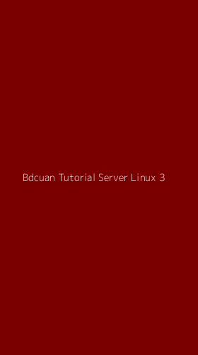 Tampilan Antarmuka Aplikasi Bdcuan Tutorial Server Linux - 3