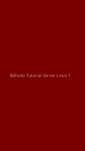 Tampilan Antarmuka Aplikasi Bdltoto Tutorial Server Linux - 1