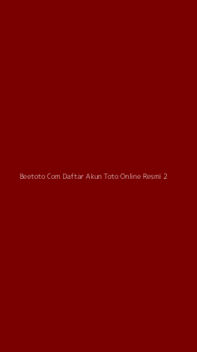 Tampilan Antarmuka Aplikasi Beetoto Com Daftar Akun Toto Online Resmi - 2