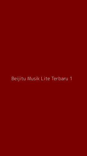 Tampilan Antarmuka Aplikasi Beijitu Musik Lite Terbaru - 1