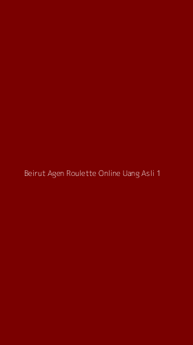 Tampilan Antarmuka Aplikasi Beirut Agen Roulette Online Uang Asli - 1