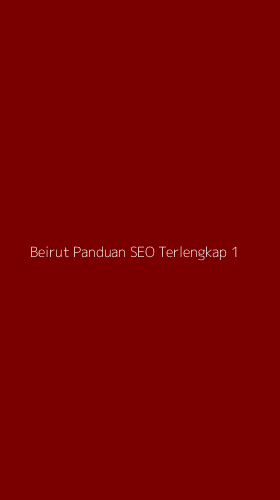 Tampilan Antarmuka Aplikasi Beirut Panduan Seo Terlengkap - 1