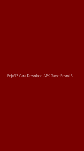 Tampilan Antarmuka Aplikasi Bejo33 Cara Download Apk Game Resmi - 3