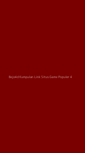 Tampilan Antarmuka Aplikasi Bejo4d Kumpulan Link Situs Game Populer - 4