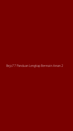 Tampilan Antarmuka Aplikasi Bejo77 Panduan Lengkap Bermain Aman - 2