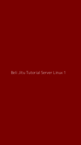 Tampilan Antarmuka Aplikasi Beli Jitu Tutorial Server Linux - 1