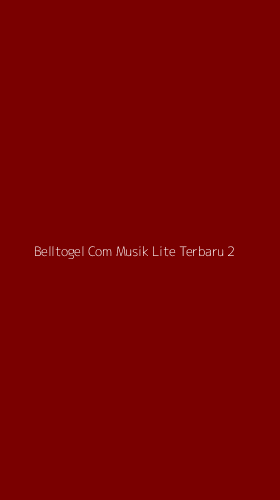 Tampilan Antarmuka Aplikasi Belltogel Com Musik Lite Terbaru - 2