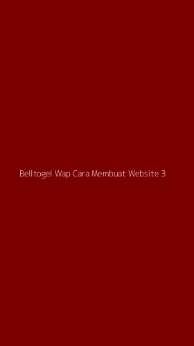 Tampilan Antarmuka Aplikasi Belltogel Wap Cara Membuat Website - 3