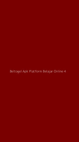 Tampilan Antarmuka Aplikasi Beltogel Apk Platform Belajar Online - 4