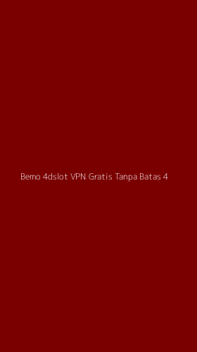 Tampilan Antarmuka Aplikasi Bemo 4dslot Vpn Gratis Tanpa Batas - 4