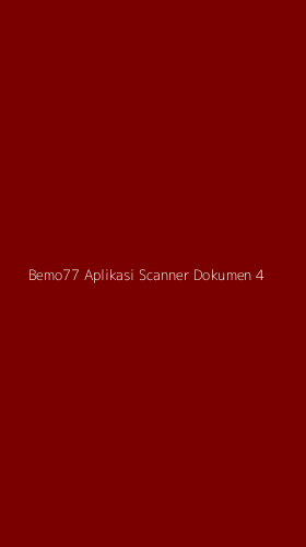 Tampilan Antarmuka Aplikasi Bemo77 Aplikasi Scanner Dokumen - 4