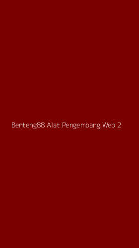 Tampilan Antarmuka Aplikasi Benteng88 Alat Pengembang Web - 2