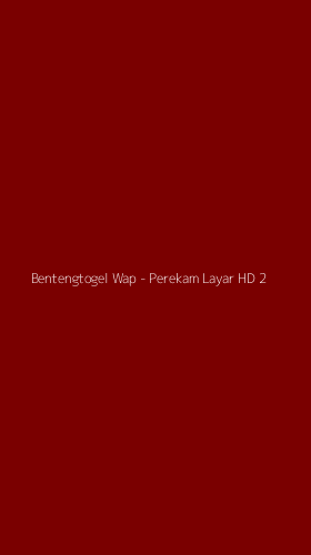 Tampilan Antarmuka Aplikasi Bentengtogel Wap - Perekam Layar HD - 2