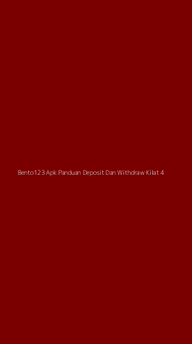 Tampilan Antarmuka Aplikasi Bento123 Apk Panduan Deposit Dan Withdraw Kilat - 4