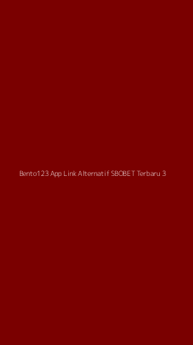 Tampilan Antarmuka Aplikasi Bento123 App Link Alternatif Sbobet Terbaru - 3