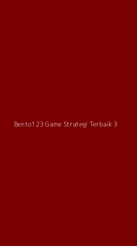 Tampilan Antarmuka Aplikasi Bento123 Game Strategi Terbaik - 3