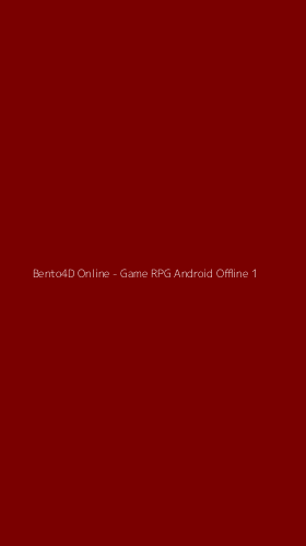 Tampilan Antarmuka Aplikasi Bento4D Online - Game RPG Android Offline - 1
