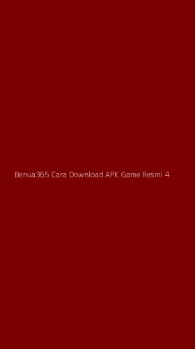 Tampilan Antarmuka Aplikasi Benua365 Cara Download Apk Game Resmi - 4