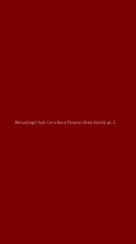 Tampilan Antarmuka Aplikasi Benuatogel Apk Cara Baca Pasaran Bola Handicap - 2
