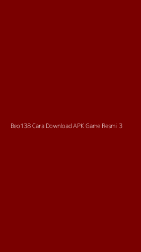 Tampilan Antarmuka Aplikasi Beo138 Cara Download Apk Game Resmi - 3