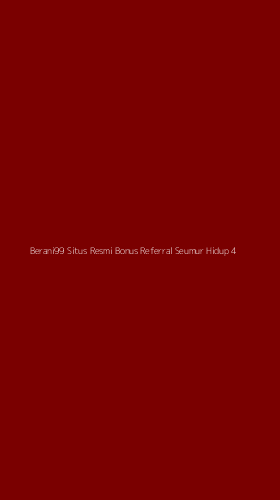 Tampilan Antarmuka Aplikasi Berani99 Situs Resmi Bonus Referral Seumur Hidup - 4