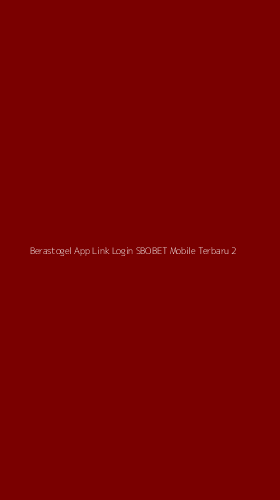 Tampilan Antarmuka Aplikasi Berastogel App Link Login Sbobet Mobile Terbaru - 2