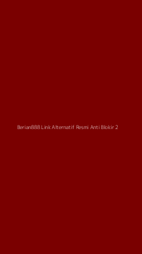 Tampilan Antarmuka Aplikasi Berian888 Link Alternatif Resmi Anti Blokir - 2