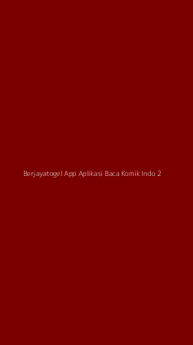 Tampilan Antarmuka Aplikasi Berjayatogel App Aplikasi Baca Komik Indo - 2