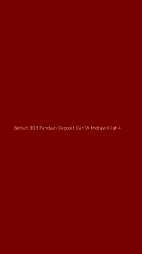 Tampilan Antarmuka Aplikasi Berkah 303 Panduan Deposit Dan Withdraw Kilat - 4