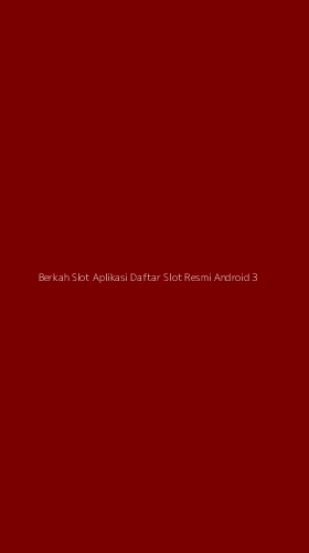 Tampilan Antarmuka Aplikasi Berkah Slot Aplikasi Daftar Slot Resmi Android - 3