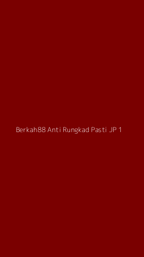 Tampilan Antarmuka Aplikasi Berkah88 Anti Rungkad Pasti Jp - 1