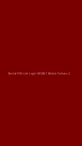 Tampilan Antarmuka Aplikasi Berkat168 Link Login Sbobet Mobile Terbaru - 2