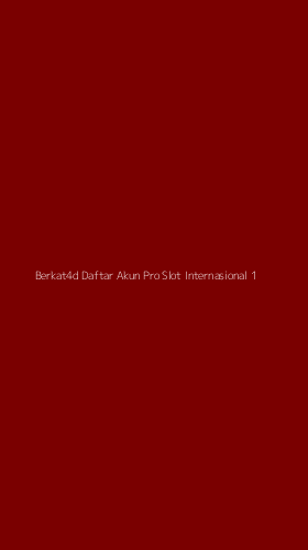 Tampilan Antarmuka Aplikasi Berkat4d Daftar Akun Pro Slot Internasional - 1