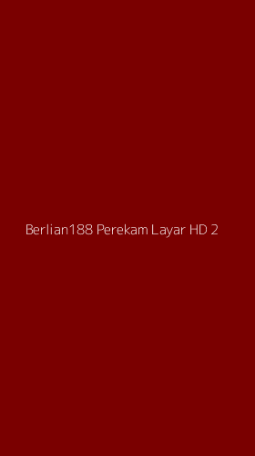 Tampilan Antarmuka Aplikasi Berlian188 Perekam Layar Hd - 2